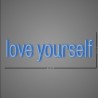 Love yourself